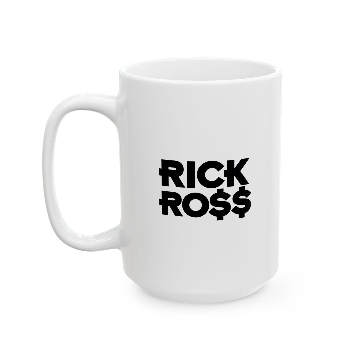 Rick Ross Ceramic Mug